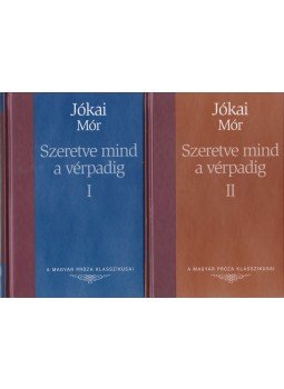 Jókai Mór - Szeretve mind a vérpadig I-II. Jókai Mór - Szeretve mind a vérpadig I-II., Budapest 2006 antikvár könyv