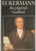 Eckermann, Johann Peter - Beszélgetések Goethével