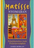 Morgan, James - Matisse nyomában