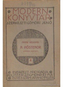 Wedekind, Frank - A hőstenor Wedekind, Frank - A hőstenor, Budapest 1910 antikvár könyv