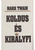 Mark Twain - Koldus és királyfi