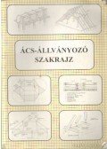 Szerényi István  - Ács-állványozó szakrajz