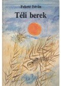Fekete István - Téli berek