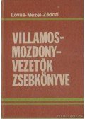 Mezei István,Lovas József,Zádori Zoltán - Villamosmozdonyvezetők zsebkönyve