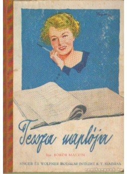S. Bokor Malvin - Tessza naplója S. Bokor Malvin - Tessza naplója, Budapest 0 antikvár könyv