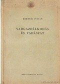 Bertóti István - Vadgazdálkodás és vadászat