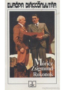 Móricz Zsigmond - Rokonok Móricz Zsigmond - Rokonok, Budapest 2000 antikvár könyv