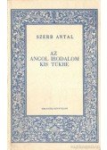 Szerb Antal - Az angol irodalom kis tükre
