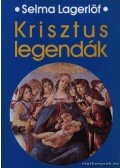 Selma Lagerlöf - Krisztus-legendák