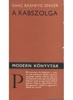 Isaac Bashevis Singer - A rabszolga Isaac Bashevis Singer - A rabszolga, Budapest 1977 antikvár könyv