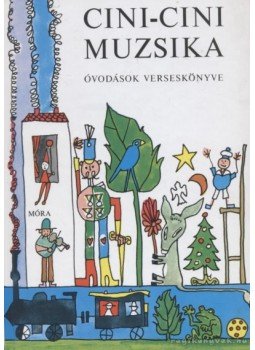 T. Aszódi Éva - Cini-Cini Muzsika T. Aszódi Éva - Cini-Cini Muzsika, Budapest 2004 antikvár könyv