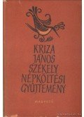 Kriza János - Székely népköltési gyűjtemény I-II.