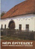 dr. Cseri Miklós (szerk.),Balassa M. Mihály (szerk.),Viga Gyula - Népi építészet a Kárpát-medence északkeleti térségében