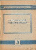 Bognár Sándor,Patkó János - Nagyfeszültségű technikai mérések