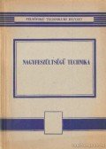 Bognár Sándor,Patkó János - Nagyfeszültségű technika 1968