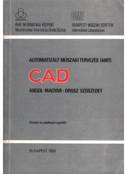  - Automatizált műszaki tervezés (AMZ) CAD angol-magyar-orosz szószedet, Budapest 1988 antikvár könyv
