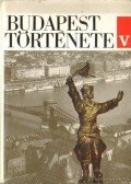 Horváth Miklós,Gerelyes Ede,Lackó Miklós,Nagy Lajos,Preisich Gábor,Szekeres József,Tarjányi Sándor - Budapest története V.