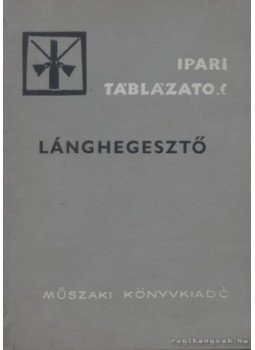 Endre Árpád - Lánghegesztő Endre Árpád - Lánghegesztő, Budapest 1969 antikvár könyv