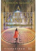 McGowan, Kathleen - A szeretet könyve