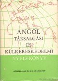 Simonyi Imréné-Dr. Jakabfi László-Székács Györgyné, dr. - Angol társalgási és külkereskedelmi nyelvkönyv