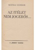 Mátrai Sándor - Az ítélet nem jogerős...