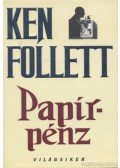 Ken Follett - Papírpénz