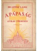 Lippay Lajos - A pápaság a világ tükrében