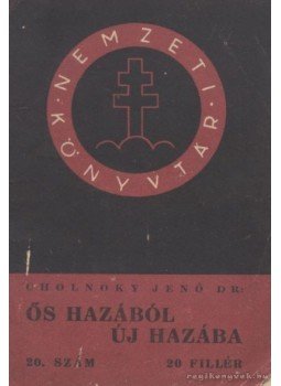 Cholnoky Jenő - Ős hazából új hazába, Budapest 1940 antikvár könyv