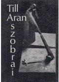 Tüskés Gábor - Till Aran szobrai