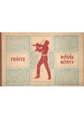 Fráter Loránd - Fráter nótás könyv