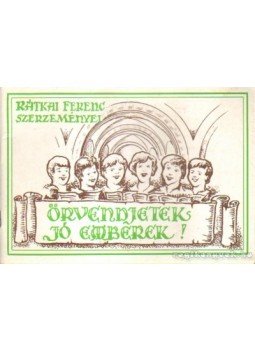 Rátkai Ferenc - Örvendjetek jó emberek! Rátkai Ferenc - Örvendjetek jó emberek!, 0 antikvár könyv