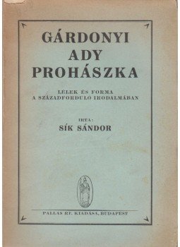 Sík Sándor - Gárdonyi, Ady, Prohászka Sík Sándor - Gárdonyi, Ady, Prohászka, Budapest 1928 antikvár könyv