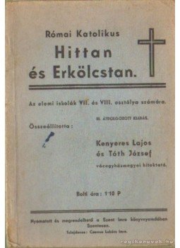 Tóth József - Hittan és erkölcstan (dedikált) Tóth József - Hittan és erkölcstan (dedikált), Budapest 1941 antikvár könyv
