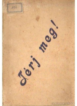 Kovács Gyula - Térj meg! Kovács Gyula - Térj meg!, 0 antikvár könyv