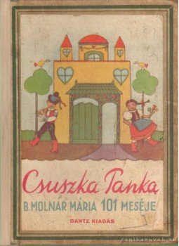 B. Molnár Mária - Csuszka Panka B. Molnár Mária - Csuszka Panka, Budapest 0 antikvár könyv