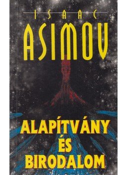 Isaac Asimov - Alapítvány és Birodalom Isaac Asimov - Alapítvány és Birodalom, Budapest 0 antikvár könyv