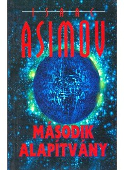 Isaac Asimov - Második Alapítvány Isaac Asimov - Második Alapítvány, Budapest 0 antikvár könyv