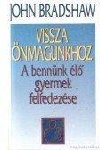 John Bradshaw - Vissza önmagunkhoz