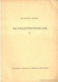 Dr. Szántó Konrád - Egyháztörténelem I. kötet