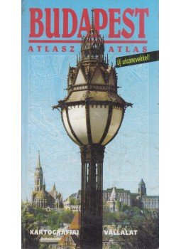 Ajtay Ágnes, Bíró Géza, Cziráky Ferenc, Papp-Váry Árpád - Budapest atlasz Ajtay Ágnes, Bíró Géza, Cziráky Ferenc, Papp-Váry Árpád - Budapest atlasz, Budapest 1991 antikvár könyv