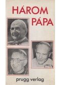 Benkő Antal - Három pápa