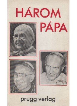 Benkő Antal - Három pápa Benkő Antal - Három pápa, Eisenstadt 1979 antikvár könyv