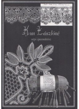 Kun Lászlóné - Kun Lászlóné népi iparművész Kun Lászlóné - Kun Lászlóné népi iparművész, 0 antikvár könyv