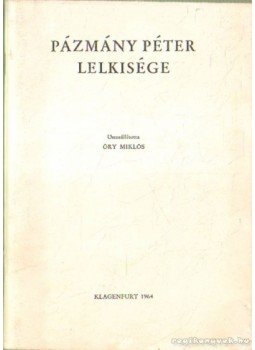 Őry Miklós - Pázmány Péter lelkisége Őry Miklós - Pázmány Péter lelkisége, 1964 antikvár könyv