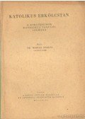 Dr. Hamvas András - Katolikus erkölcstan
