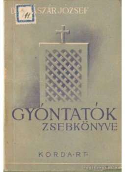 Dr. Császár József - Gyóntatók zsebkönyve Dr. Császár József - Gyóntatók zsebkönyve, Budapest 1944 antikvár könyv