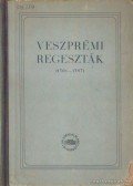 Kumorovitz L. Bernát (összeáll.) - Veszprémi regeszták (1301-1387)