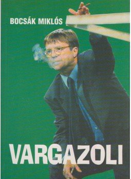 Bocsák Miklós - Vargazoli Bocsák Miklós - Vargazoli, Budapest 1997 antikvár könyv