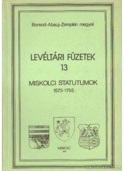 Tóth Péter - Miskolci statutumok Tóth Péter - Miskolci statutumok, Miskolc 1981 antikvár könyv