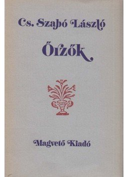 Cs. Szabó László - Őrzők Cs. Szabó László - Őrzők, Budapest 1985 antikvár könyv